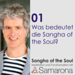 Sangha of the Soul - Meditation und Transformation mit Samarona Buunk